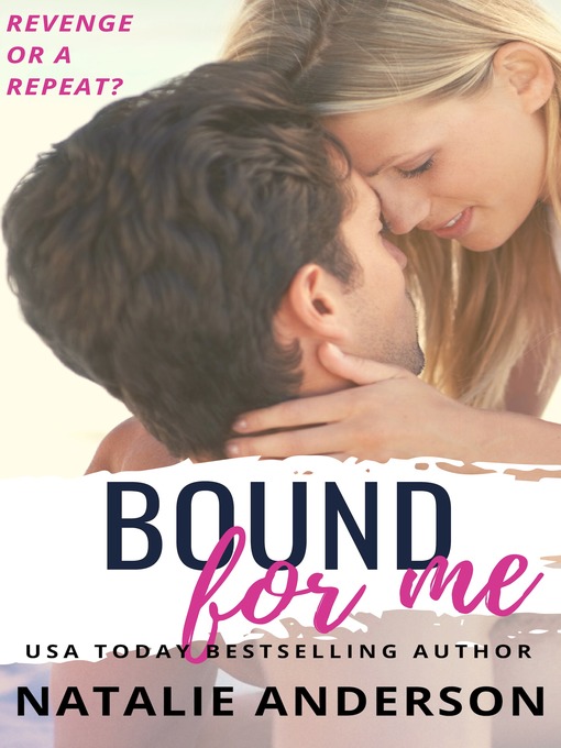 Title details for Bound For Me (Be for Me by Natalie Anderson - Available